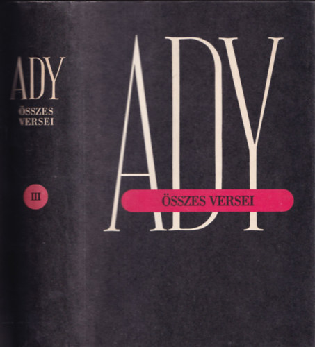 Ady Endre �sszes versei III. (1906. janu�r 28.-1907.)- kritikai kiad�s