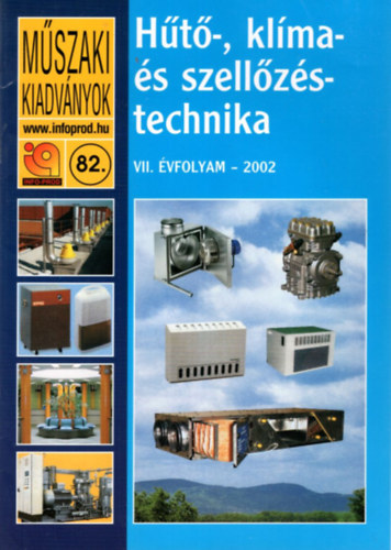 Lock Lászlóné Mészáros Ferenc (szerk.) - Hűtő-, klíma- és szellőzéstechnika - Műszaki Kiadványok 82. VII. évf. 2002