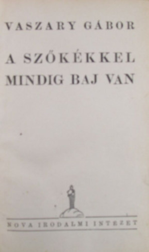 Vaszary Gbor - A szkkkel mindig baj van (I. kiads)