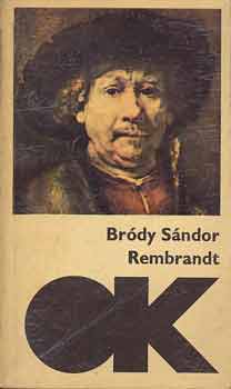 Brdy Sndor - Rembrandt-Egy arckp fnyben s rnyban