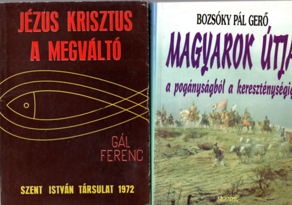 Gl Ferenc, Bozsky Pl Ger Balogh Ferenc - 4 db katolikus knyv: Magyarok tja a pognysgbl a keresztnysgig + Jzus Krisztus a megvlt + Magyar katolikus katekizmus + traval