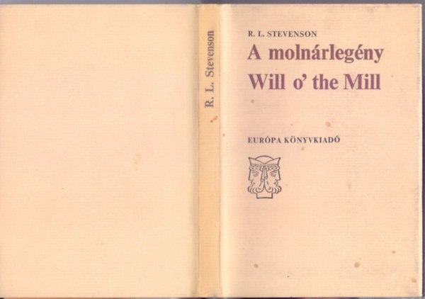 Robert Louis Stevenson - A molnrlegny/Tornyoshz a homokparton / Will o' the Mill/The Pavilion on the Links (Janus Knyvek)