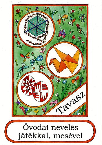 �vodai nevel�s j�t�kkal, mes�vel 4. - Tavasz