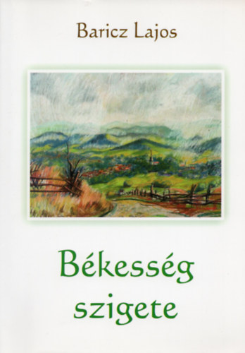 Baricz Lajos - B�kess�g szigete