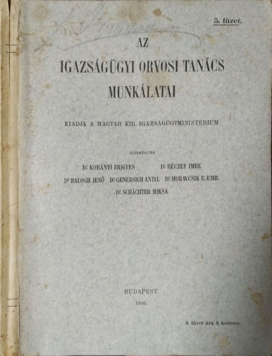 Korányi Frigyes et al. (szerk.) - Az Igazságügyi Orvosi Tanács Munkálatai, I. kötet, 5. füzet