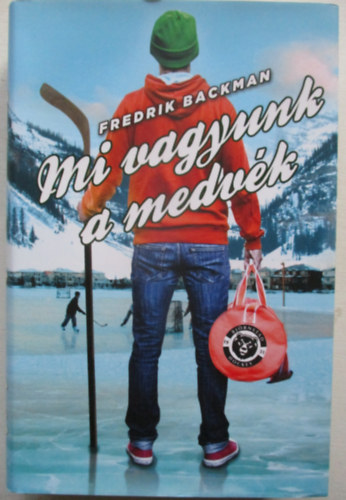 Fredrik Backman - Mi vagyunk a medvk