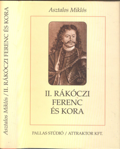 Asztalos Mikls - II. Rkczi Ferenc s kora