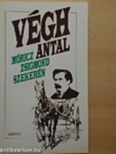 V�gh Antal - M�ricz Zsigmond szeker�n