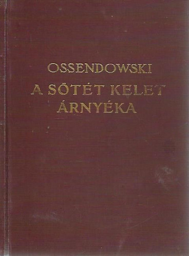 Ossendowski - A stt Kelet rnyka