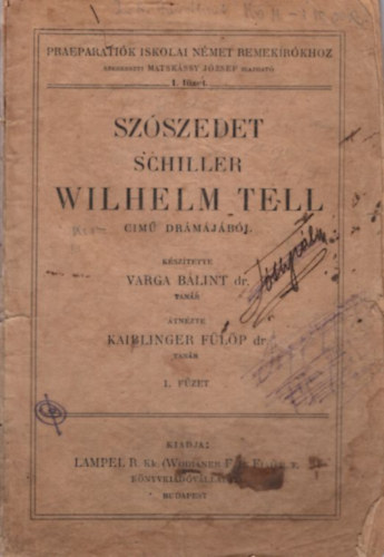 Dr. Varga Blint - Szszedet Schiller Wilhelm Tell cm drmjbl I. fzet