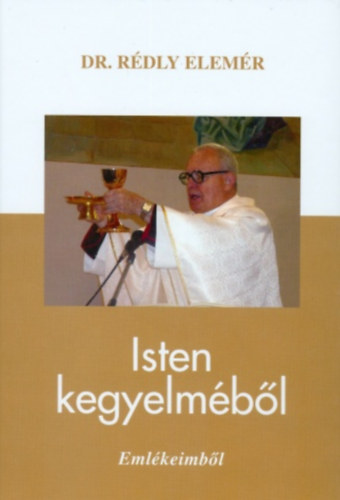 Dr. Rdly Elemr - Isten kegyelmbl