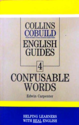 Edwin Carpenter - Collins Cobuild English Guides 4 Confusable Words