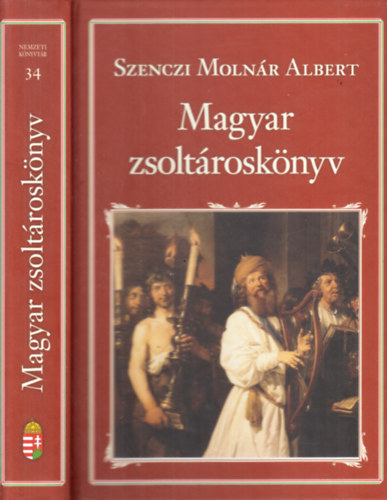Szenci Moln�r Albert - Magyar zsolt�rosk�nyv (Nemzeti k�nyvt�r 34)