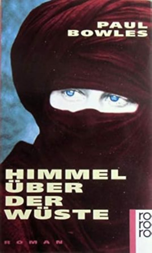 Paul Bowles - Himmel ber der Wste