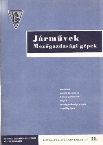 Juh�sz K�roly Jen�  (szerk.) - J�rm�vek Mez�gazdas�gi g�pek 8. �vfolyam 11. sz�m