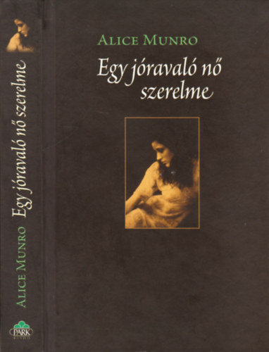 Alice Munro - Egy j�raval� n� szerelme