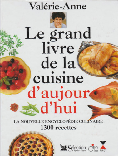 Valerie-anne Giscard d'estaing - Le grand livre de la cuisine d'aujourd'hui