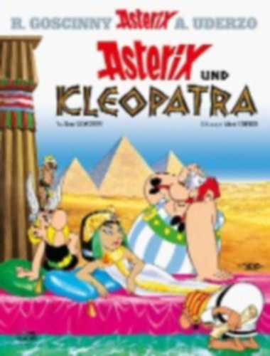 R. Goscinny - A. Uderzo - Asterix und Kleopatra
