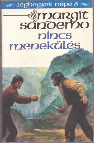 Margit Sandemo - Nincs menekls (jghegyek npe 6)