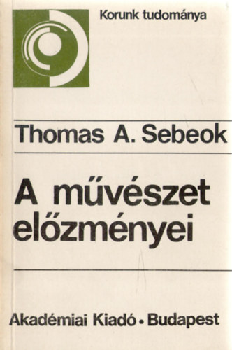 Thomas A. Sebeok - A mvszet elzmnyei