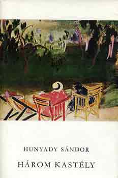 Hunyady Sndor - Hrom kastly
