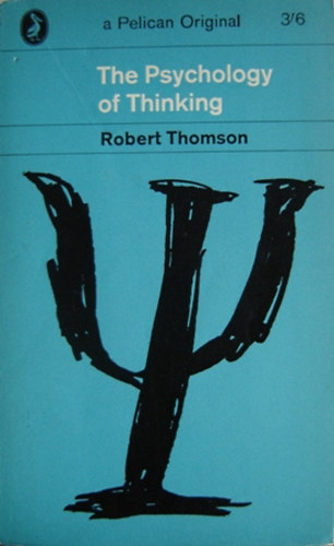 Robert Thomson - The Psychology of Thinking