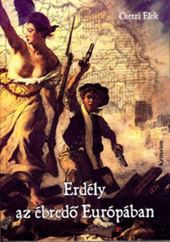 Csetri Elek - Erd�ly az �bred� Eur�p�ban