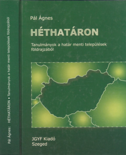 Pl gnes - Hthatron (Tanulmnyok a hatr menti teleplsek fldrajzbl)