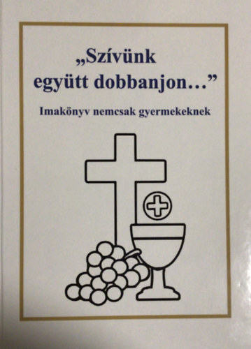 Szvnk egytt dobbanjon...