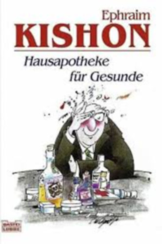 Ephraim Kishons - Hausapotheke f�r Gesunde