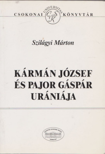 Szilgyi Mrton - Krmn Jzsef s Pajor Gspr urnija (Dediklt)