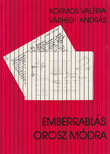 Vrhelyi Andrs Kormos Valria - Emberrabls orosz mdra