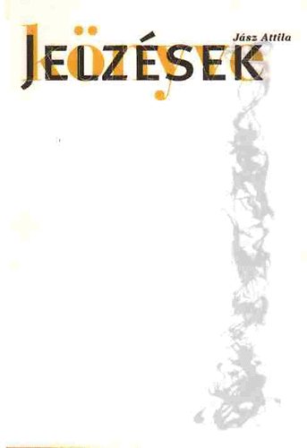 J�sz Attila - Jelz�sek