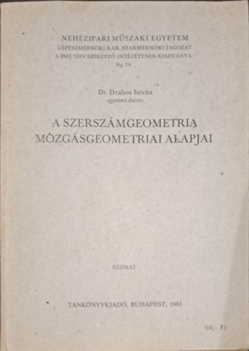 Dr Drahos Istvn - A szerszmgeometria moozgsgeometria alapjai