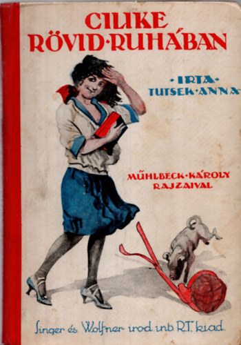 Tutsek Anna - Cilike r�vid ruh�ban