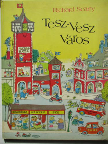 Richard Scarry - Tesz-vesz v�ros