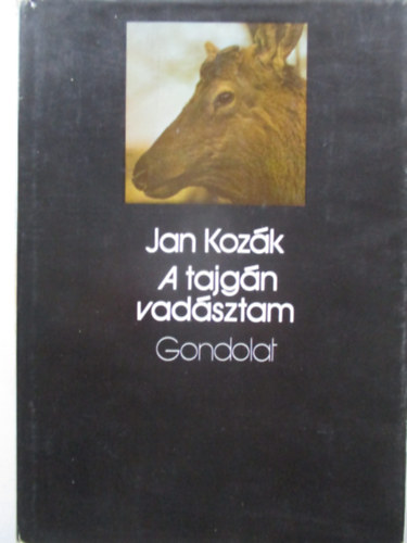 Jan Kozk - A tajgn vadsztam