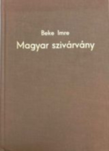 Beke Imre - Magyar szivrvny