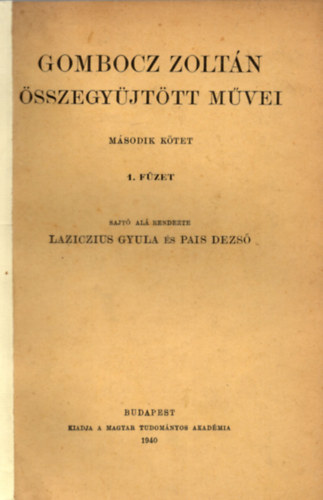 Laziczius Gy.-Pais D.  (szerk.) - Gombocz Zoltn sszegyjttt mvei II. 1. fzet
