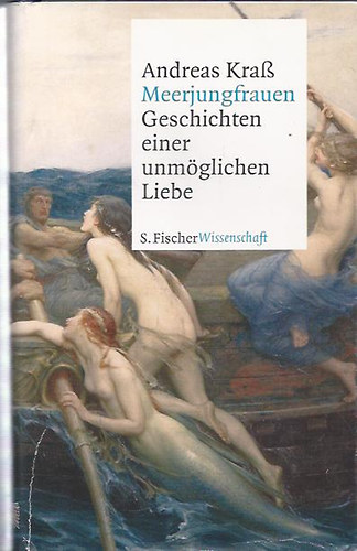 Andreas Kra - Meerjungfrauen - Geschichten einer unmglichen Liebe ( Hablenyok - a lehetetlen szerelem trtnetei )