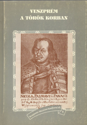 Felolvasóülés Veszprém török kori emlékeiről - Veszprém a török korban