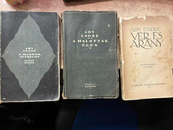 Ady Endre - 3 db 1918/1919-es Ady Endre k�nyv : V�r �s Arany + A halottak �l�n +  A magunk szerelme