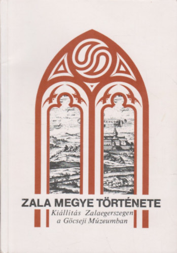 Zala megyei múzeumok - Zala Megye története