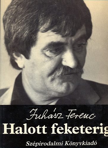 Juh�sz Ferenc - Halott feketerig�