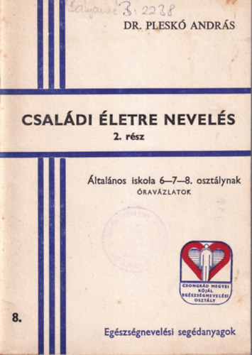 Dr. Plesk Andrs - Csaldi letre nevels 2. rsz ltalnos iskola 6-7-8. osztlynak