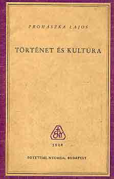 Prohászka Lajos - Történet és kultúra
