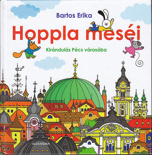 Bartos Erika - Hoppla mes�i: Kir�ndul�s P�cs v�ros�ba