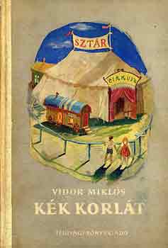 Vidor Mikl�s - K�k korl�t