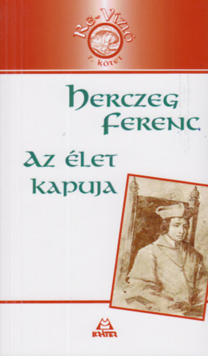 Herczeg Ferenc - Az let kapuja