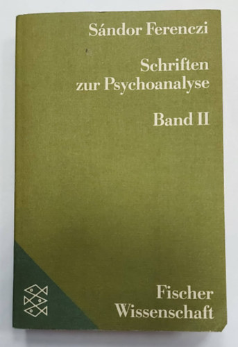 Sndor Ferenczi - Schriften zur Psychoanalyse Band II (rsok a pszichoanalzisrl II. ktet, nmet nyelven)